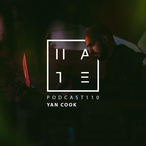 Yan Cook - HATE Podcast 110