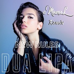 Dua Lipa - New Rules (eManuL Remix)