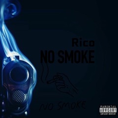 NO SMOKE - RICO