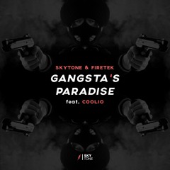Skytone & Firetek - Gangsta's Paradise (feat. Coolio) [Supported by Hardwell, W&W and many more]