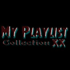 My Playlist Collection XX (Electronic/Darkwave/Synthpop/Gothic/EBM)