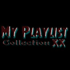 My Playlist Collection XX (Electronic/Darkwave/Synthpop/Gothic/EBM)