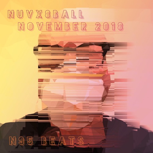 Stream NuVx8ball - N95 Beats - November 2018 by Space Cowboys | Listen ...