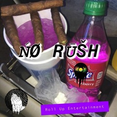 No Rush ~ ft. Hash Bash, Lazy Lion