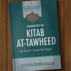 Kitab At-Tawheed | Shaykh Dr. Abdulilah Lahmami