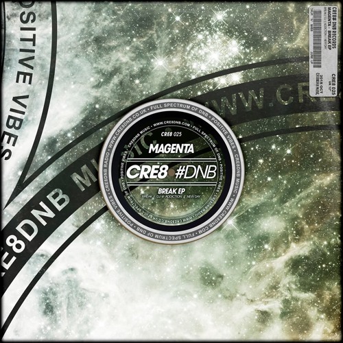 MAGENTA : BREAK EP (CRE8DNB) OUT NOW