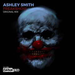 Ashley Smith - Freakshow [OUT NOW]