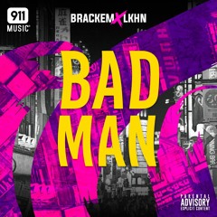 Brackem X Lkhn - Badman