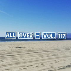 All Over - Vol. 117