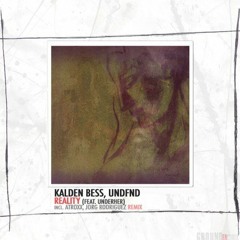 KALDEN BESS, UNDFND - Reality (feat UNDERHER) (Atroxx Remix)