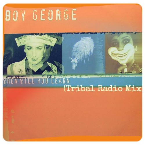 Boy George When Will You Learn (Tribal Island Radio Edit)