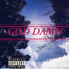 God Damn ft. Tony Torres (prod. Tony Torres)