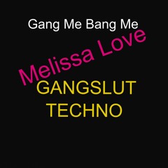Gang Me Bang Me (Unmastered)
