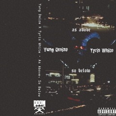 As Above So Below Ft. Da Menace (Prod. Tyris White)