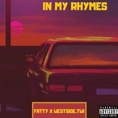 In My Rhymes (Ft. Westside.Twi)