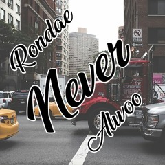 9000 Rondae Feat. Alwoo - Never (Official Audio)
