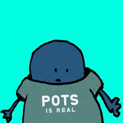 POTS IS REAL