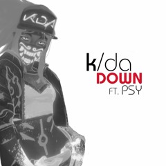 DOWN | K/DA x Jay Sean & Lil Wayne (ft. PSY)