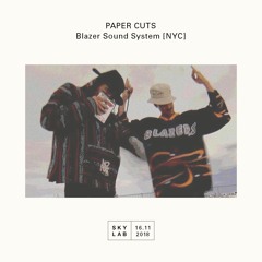 Paper-Cuts w/ Blazer Sound System (November 2018)