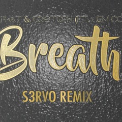 CamelPhat & Cristoph Feat. Jem Cooke – Breathe (S3RVO Remix)