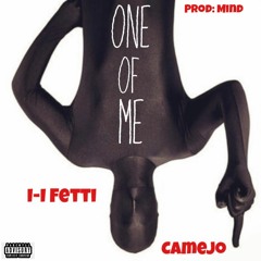 ii Fetti x Camejo - One Of Me (Prod.By Mind)