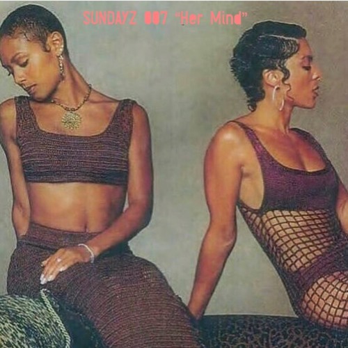 Sundayz 007 "Her Mind"