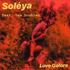 Soléya ft. Lee DoubleO // Love Galore (Cover)