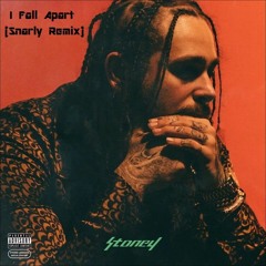 Post Malone - I Fall Apart (Snarly Remix)