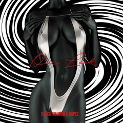 Black Shadow & Rupee - One Look
