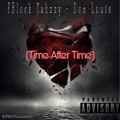 Fblock Tahzzy & Don Louie - Time After Time