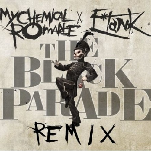 Stream My Chemical Romance - Welcome To The Black Parade (E*Tank Remix) by ...