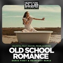 Celestal Feat. Rachel Pearl & Grynn - Old School Romance