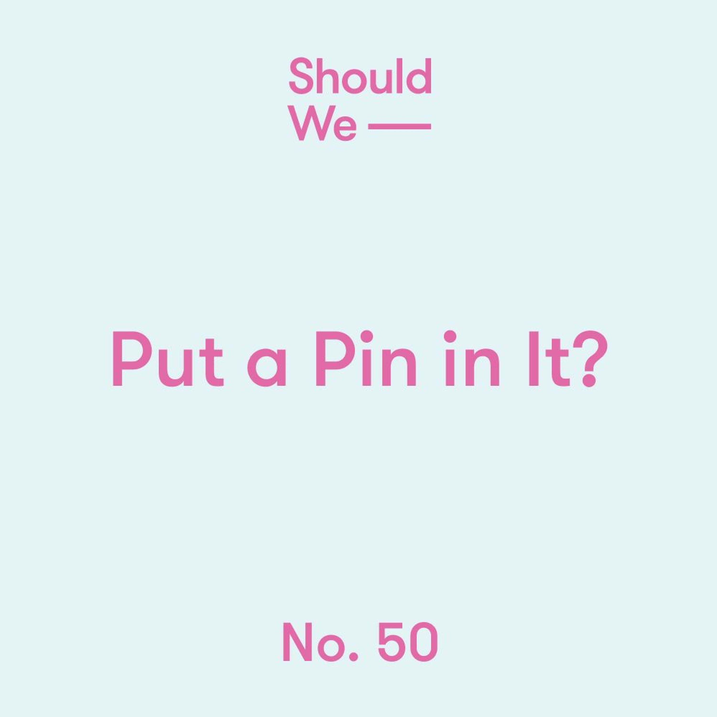 Should We