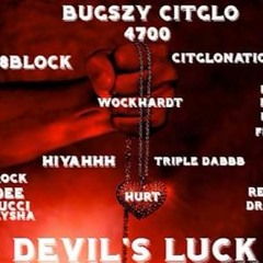 Bugszy Citglo- DEVILS LUCK (Prod. Trill Sino)