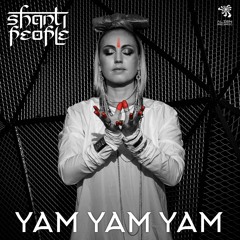 Shanti People - Yam Yam Yam