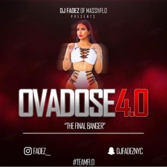 Ova Dose 4 #OVADOSE4 @YOOFADEZ