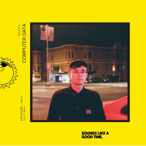 Sounds Like A Good... Mixtape - 027 - COMPUTER DATA