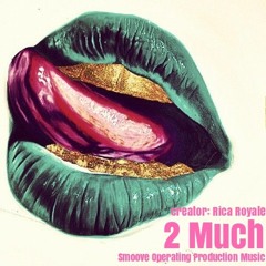2 MUCH