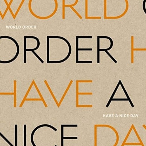 WORLD ORDER - Have A Nice Day [Shibuya Ver]