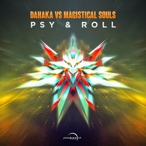 Dahaka vs Magistical Souls - Psy & Roll Preview / Out Now