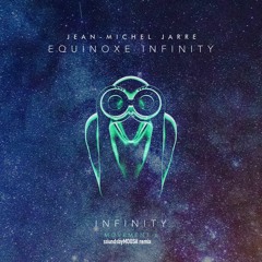 Infinity - Jean-Michel Jarre (soundsbyMOOSA Remix)