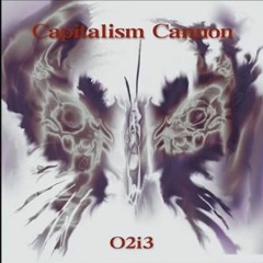 O2i3 - Capitalism Cannon [MÚSECA]