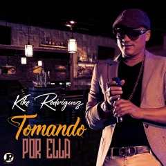 Kiko Rodriguez - Tomando Por Ella