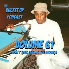 Volume 61: Don't Talk During The Movie, B (Ft. The Wade Empire)