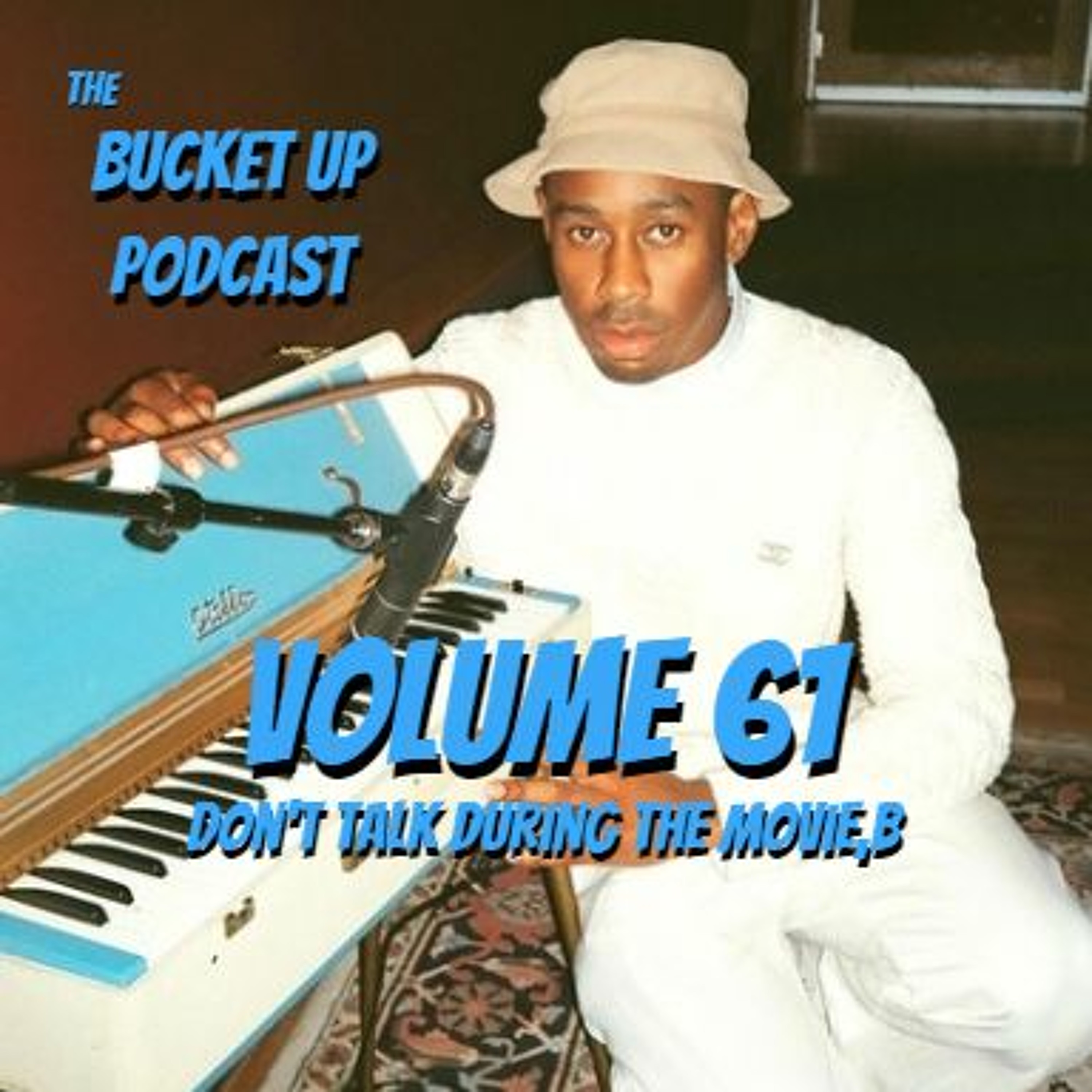 Volume 61: Don't Talk During The Movie, B (Ft. The Wade Empire) episode artwork