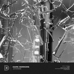 Johanns - Dark Mirrors | Out Now