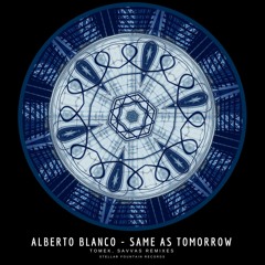 Alberto Blanco - Same As Tomorrow (Tomek Remix)