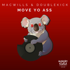 MacWills, Doublekick - Move Yo Ass (Original Mix)
