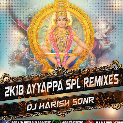 04.Ayyasharal Ayya Song {2k18 Ayyappa Spl  Remixes} Dj Harish sdnr