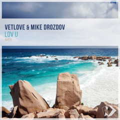 VetLove & Mike Drozdov - Lov U (Original Mix)